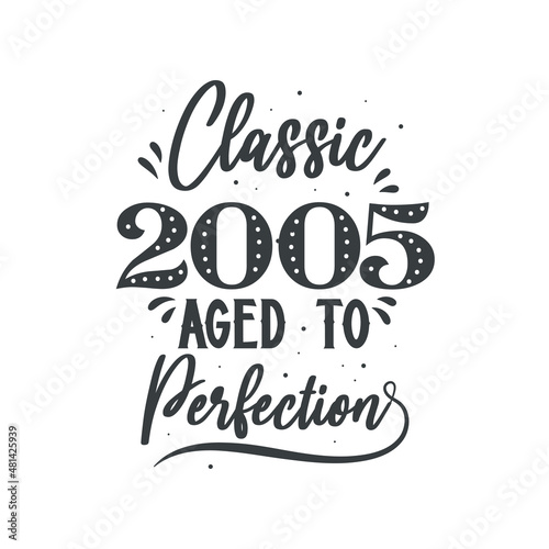 Born in 2005 Vintage Retro Birthday  Classic 2005 Aged to Perfection