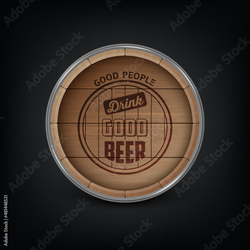 Vector Background with 3d Realistic Wooden Barrel Lid for Storing Alcoholic Beverages with Typographic Quote about Beer. Brown Beer, Wine Wooden Barrel. High Detailed Wood Vector Barrel of Beer