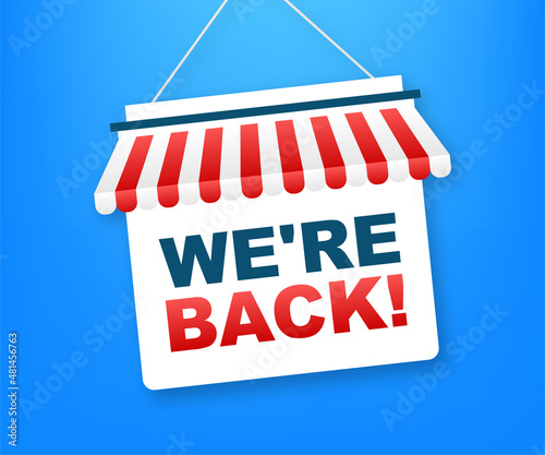 Flat banner with we are back door sign. Back door sign in flat style on blue background.