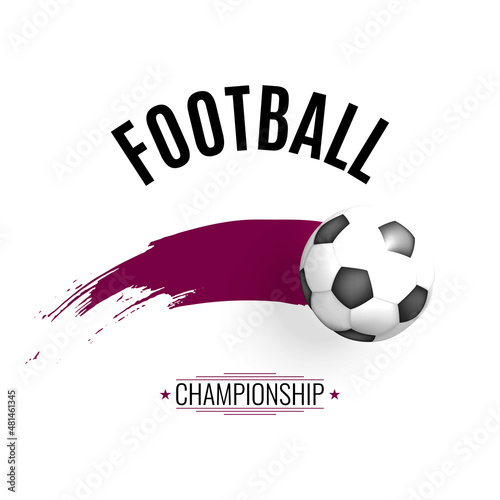 Football cup 2022 with realistic 3d soccer ball. Sport poster, banner, flyer modern design. Concept font football 2022 and hand drawn ink brush Qatar flag colors on white background