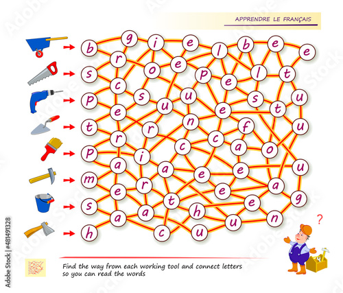 LEARN FRENCH. Logic puzzle game for study French with labyrinth. Find the way from each working tool and connect letters so you can read the words. Kids activity sheet. Page for brain teaser book.