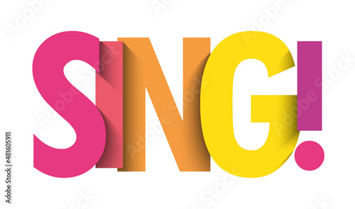 Obraz na płótnie SING! colorful vector typography banner