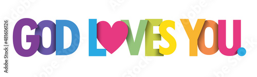 GOD LOVES YOU colorful vector typography banner with heart icon