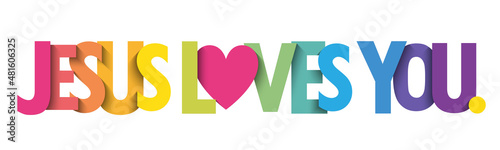 JESUS LOVES YOU. colorful vector typography banner