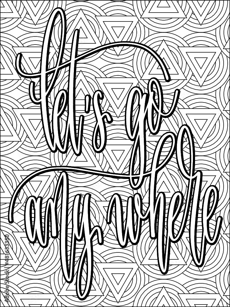 Inspirational quotes coloring pages for adults, Good vibes coloring ...