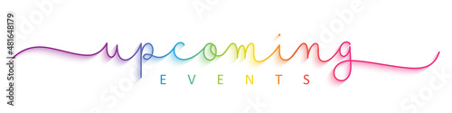 UPCOMING EVENTS colorful vector monoline calligraphy banner with swashes