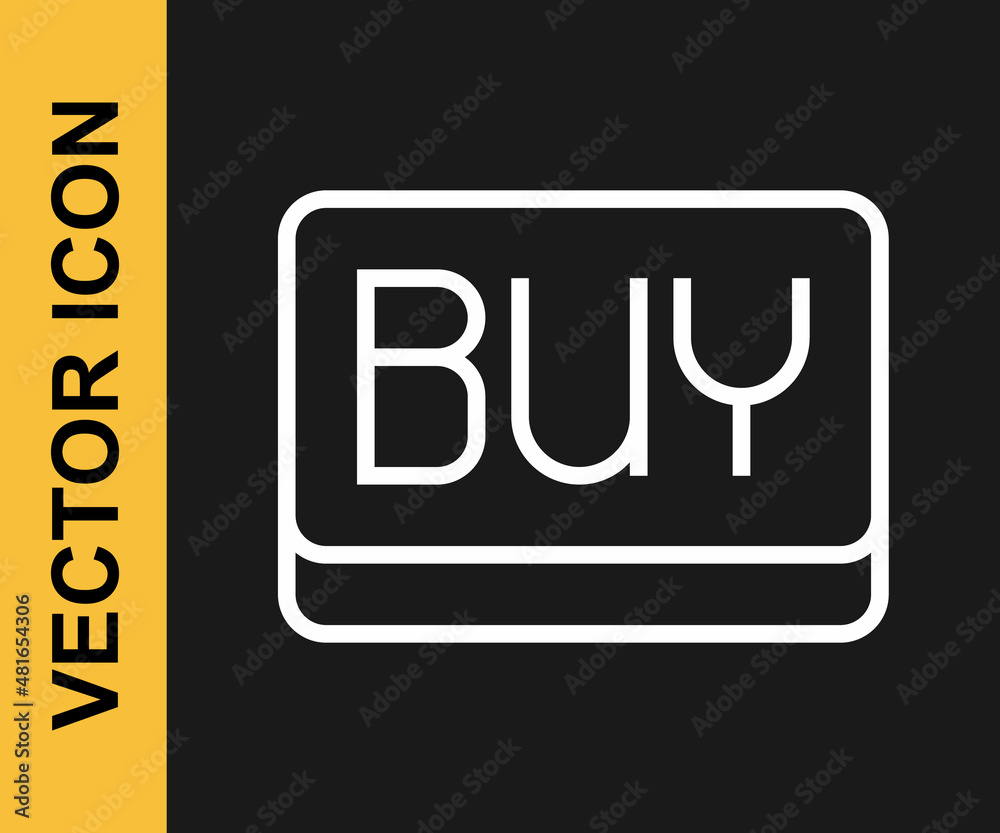 White line Buy button icon isolated on black background. Financial and stock investment market concept. Vector White line Buy button icon isolated on black background. Financial and stock investment market concept. Vector