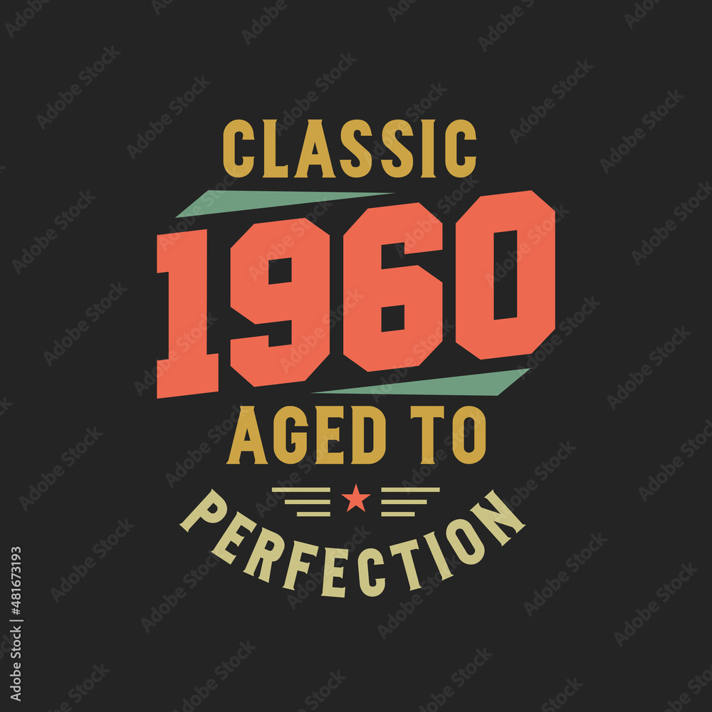 Classic 1960 The Legends. 1960 Vintage Retro Birthday