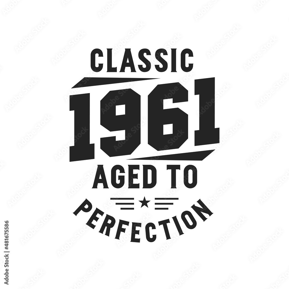 Obraz premium Born in 1961 Vintage Retro Birthday, Classic 1961 The Legends