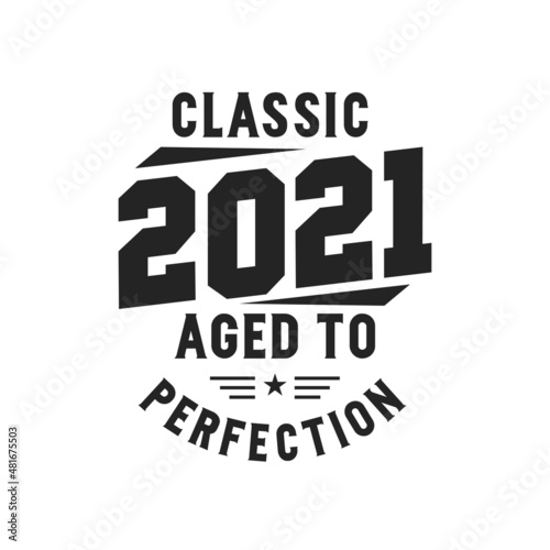 Born in 2021 Vintage Retro Birthday, Classic 2021 The Legends