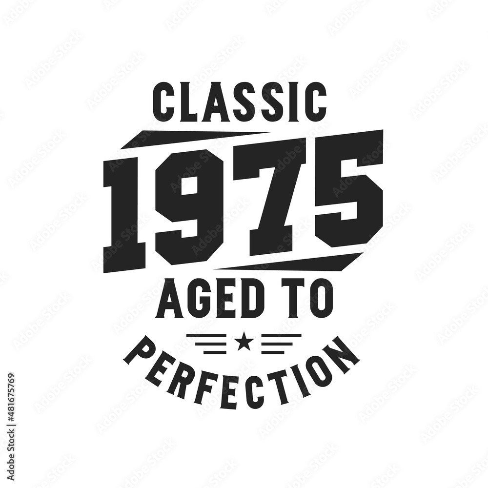 Born in 1975 Vintage Retro Birthday, Classic 1975 The Legends