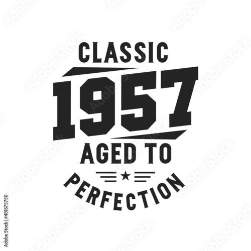 Born in 1957 Vintage Retro Birthday, Classic 1957 The Legends