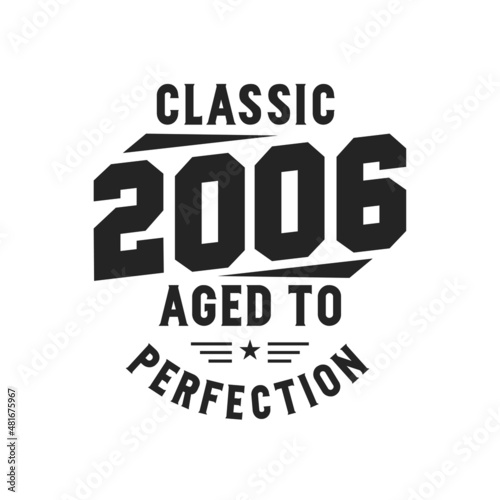 Born in 2006 Vintage Retro Birthday  Classic 2006 The Legends