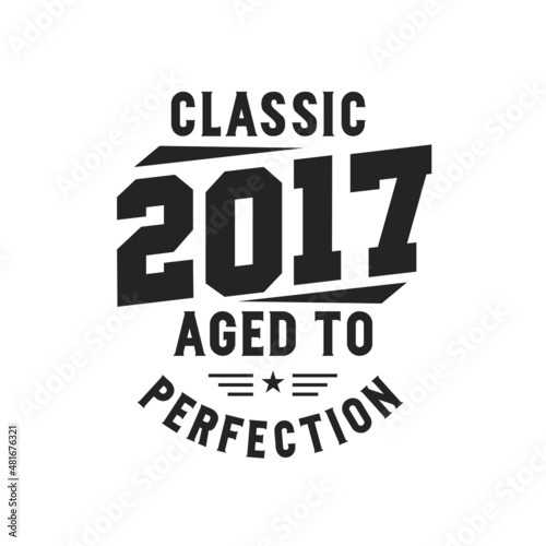 Born in 2017 Vintage Retro Birthday, Classic 2017 The Legends