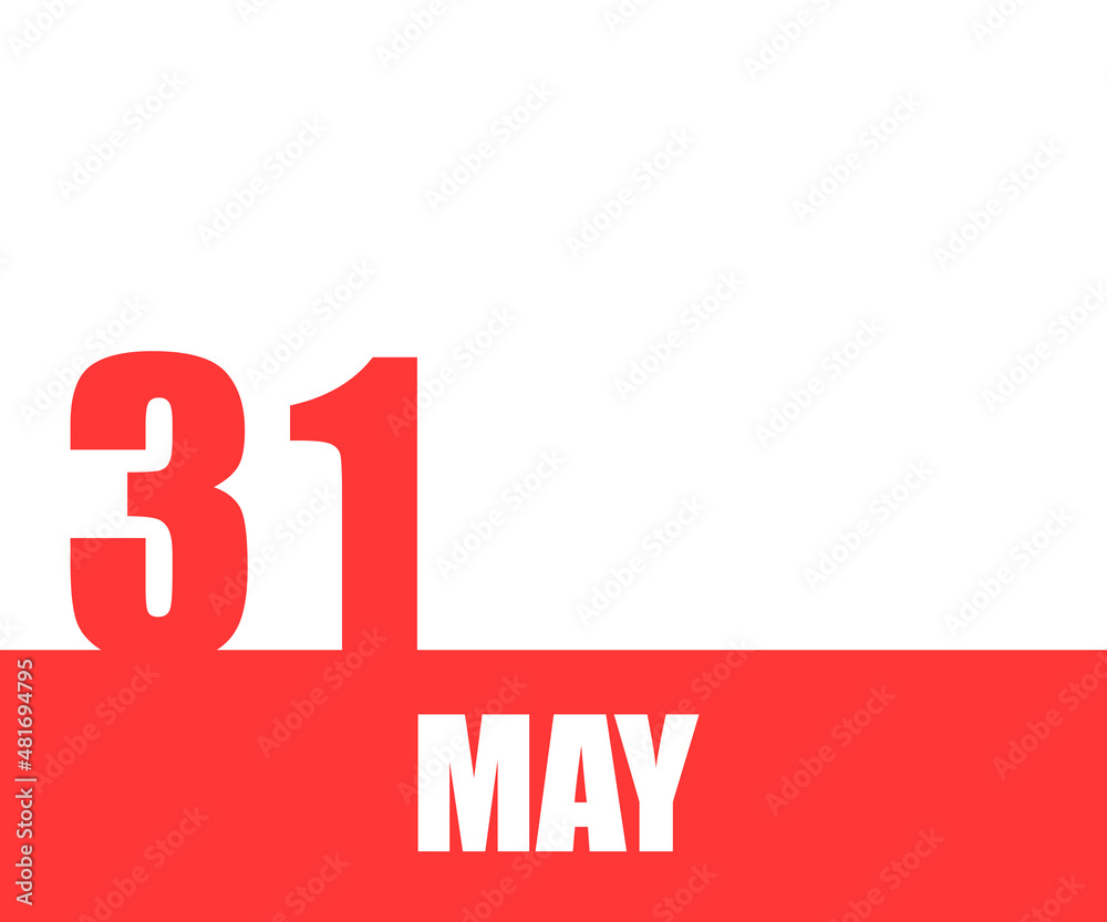 Fototapeta premium May. 31th day of month, calendar date. Red numbers and stripe with white text on isolated background. Concept of day of year, time planner, spring month