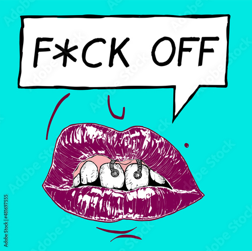 F*CK OFF speech bubble punk mouth. Hand drawn dark lipstick angry lips with piercing in the style of punk and grunge flyers and posters on blue background.