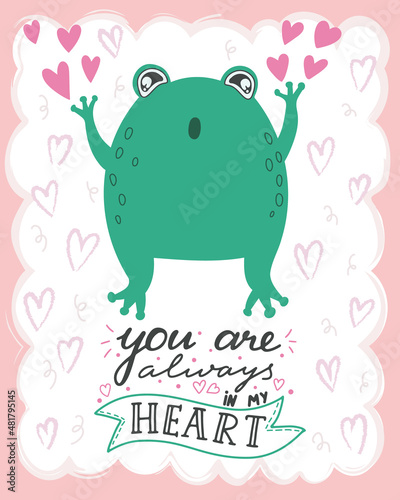 Vector illustration cute kawaii frog with lettering You are always in my heart. Valentine s day concept cartoon characters in love