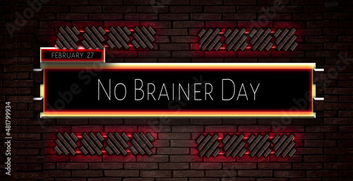 27 February, No Brainer Day, Text Effect on bricks Background photo