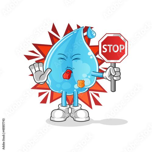 water drop holding stop sign. cartoon mascot vector