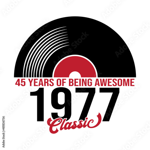 Classic 1977 Vinyl music, 45 years Birthday design