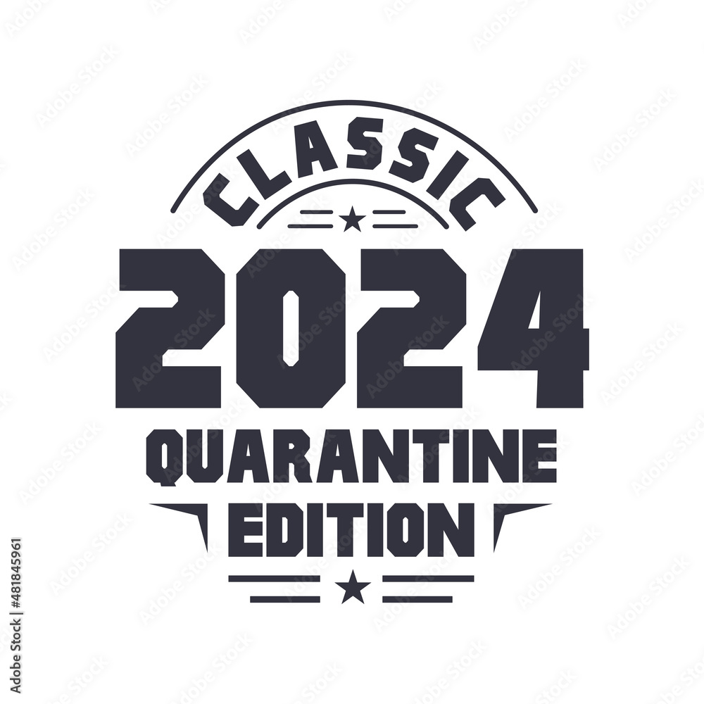 Born in 2024 Vintage Retro Birthday, Classic 2024 Quarantine Edition