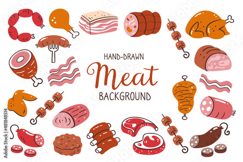 Meat background. Pieces of meat and meat products. Food ingredients for cooking illustration. Isolated colorful hand-drawn icons on white background. Vector illustration.