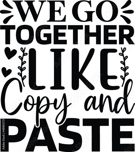 We go together like copy and paste
