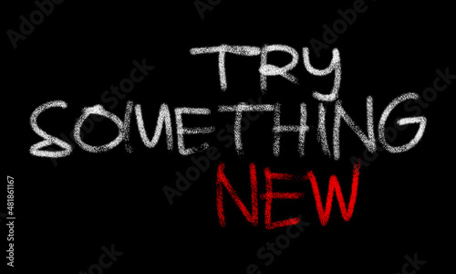 motivational words written by hand with basic colors black and white	
