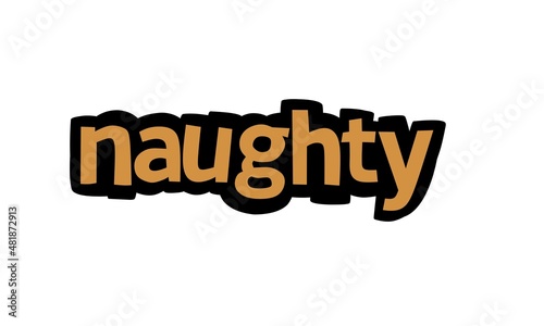 NAUGHTY writing vector design on white background