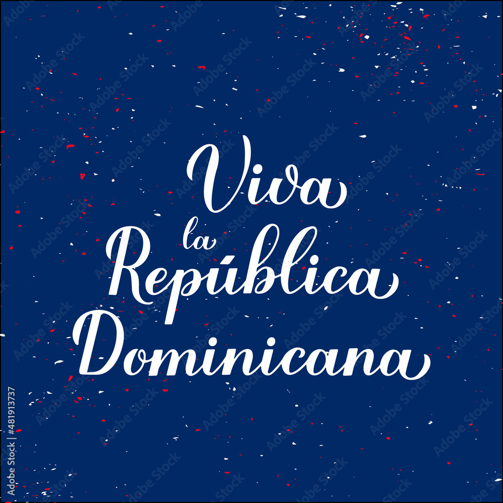 Viva Dominicana. Long Live Dominican Republic lettering in Spanish. Independence day on February 27. Vector template for typography poster, banner, greeting card, flyer, etc