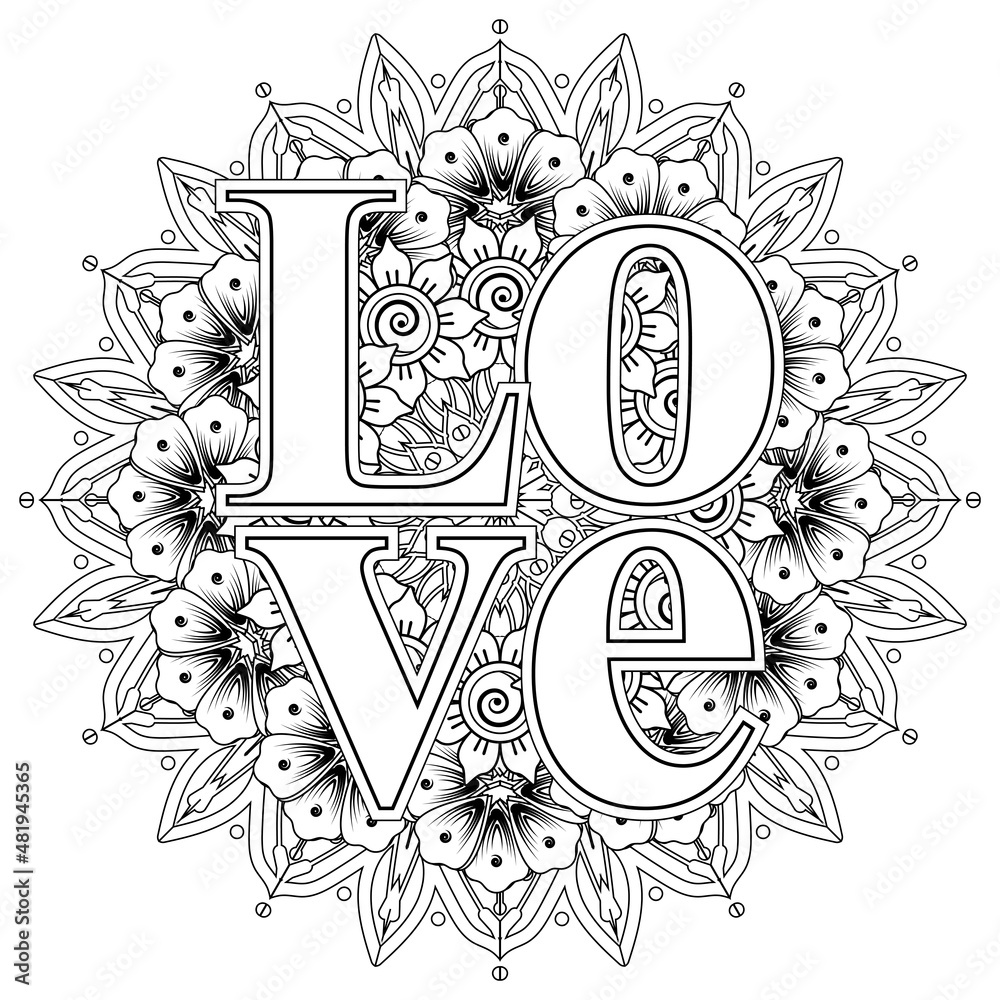 Love words with mehndi flowers for coloring book page doodle ornament