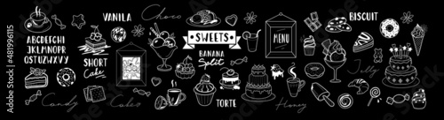 Big set of desserts and sweets food for cafe and restaurant on chalk board for menu design and decoraction, bakery products, handmade font and logo on blackboard.