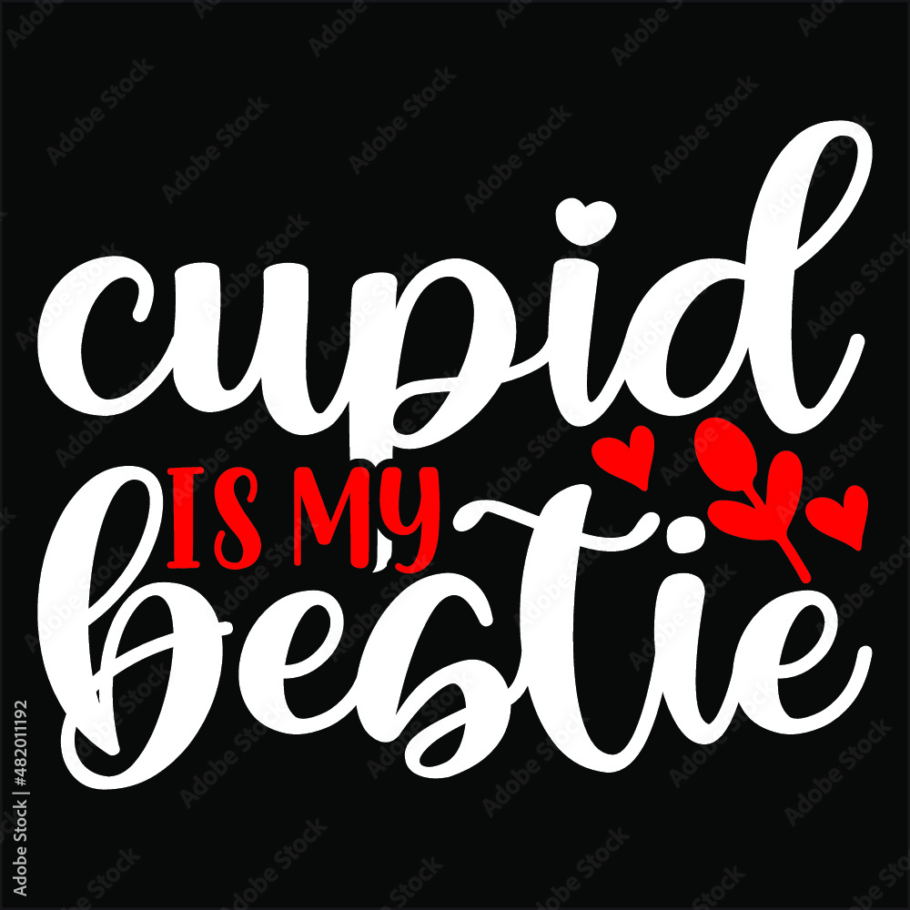 CUPID IS MY BESTIE SVG