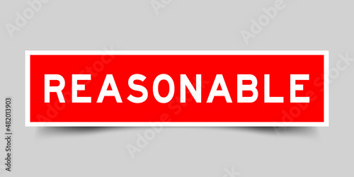 Square label banner with word reasonable in red color on gray background