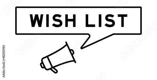 Megaphone icon with speech bubble in word wish list on white background