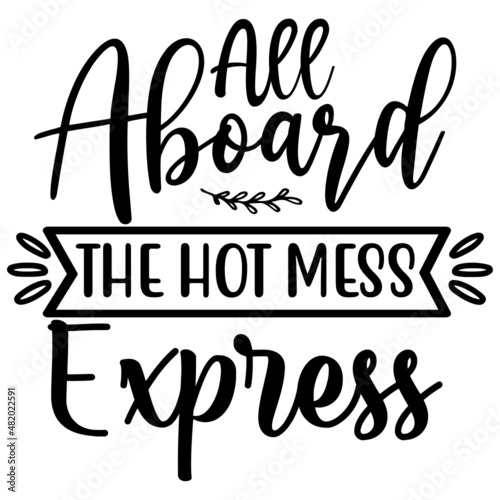 All Aboard the Hot Mess Express