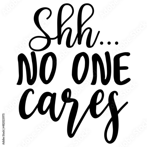 shh... no one cares