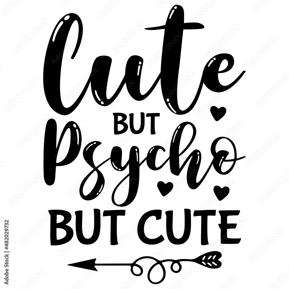 Cute but Psycho but Cute Cute but Psycho but Cute