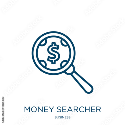 money searcher icon from business collection. Thin linear money searcher, money, searcher outline icon isolated on white background. Line vector money searcher sign, symbol for web and mobile