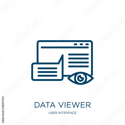 data viewer icon from user interface collection. Thin linear data viewer, data, technology outline icon isolated on white background. Line vector data viewer sign, symbol for web and mobile