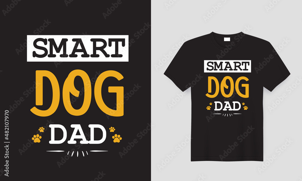 Naklejka premium Unique dog dad t-shirt design with the quote 'Smart dog dad' black Vector lettering