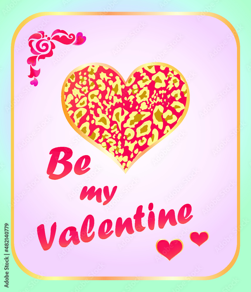 Greeting illustration of 14th February happy valentine's day wish card or poster for Valentine’s day with hot pink heart shape with leopard print.  Be my valentine banner