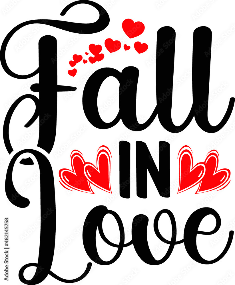 Fall in love Valentine T-shirt Design - obrazy, fototapety, plakaty 
