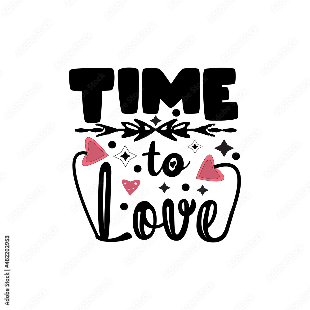 Time to love typography lettering for t shirt