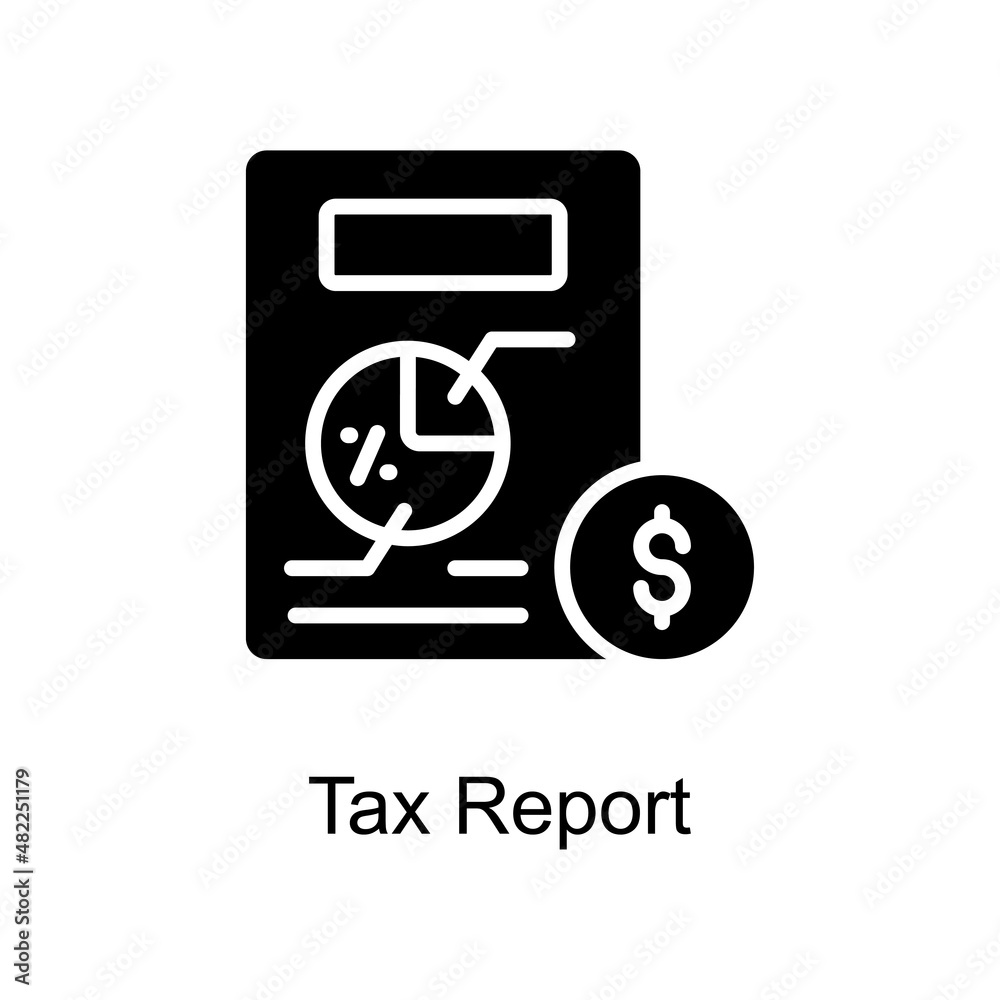 Tax Report vector Solid icon for web isolated on white background EPS 10 file Tax Report vector Solid icon for web isolated on white background EPS 10 file