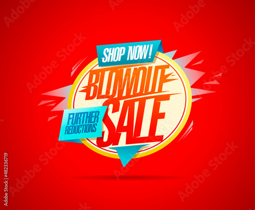 Blowout sale, shop now, further reductions vector sign or web banner design