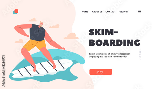 Skim Boarding Landing Page Template. Young Man Surfer in Swim Wear Keep Balance on Board Riding Wave, Summertime Life