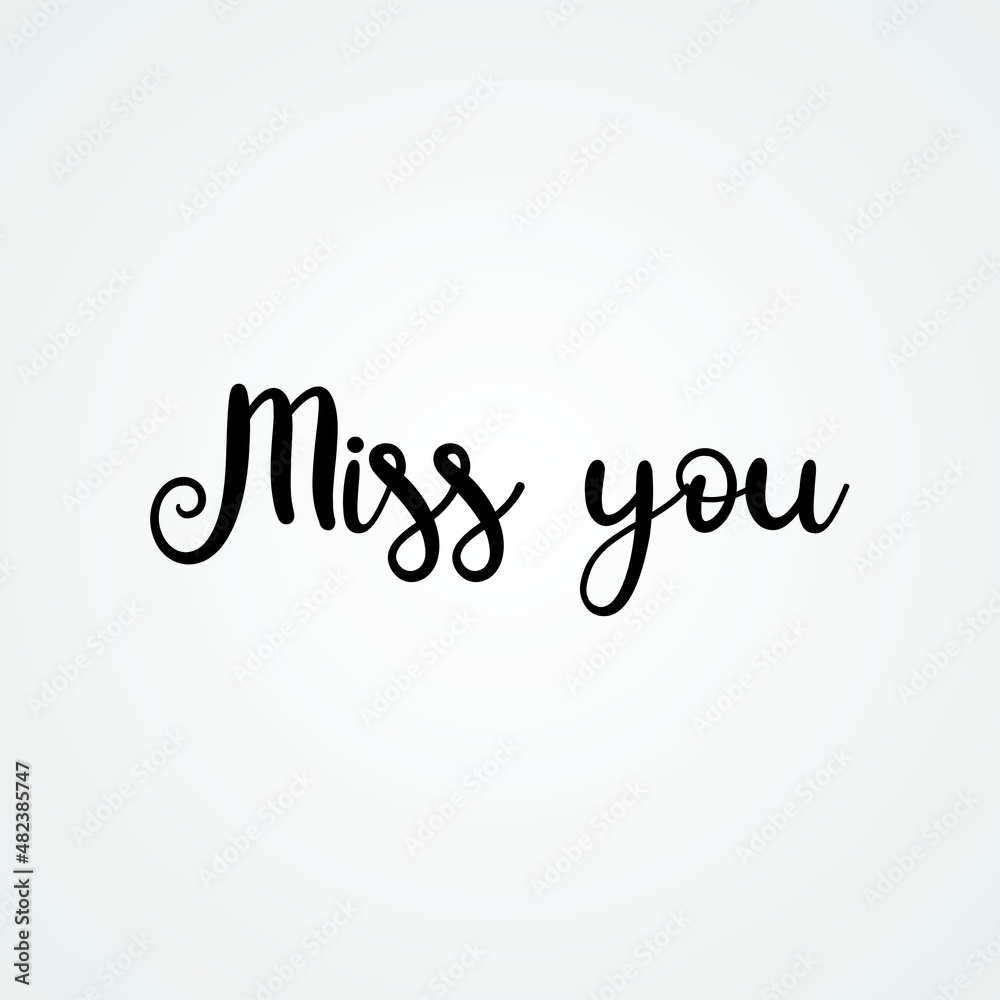 Hand drawn vintage Vector text Miss You on white background