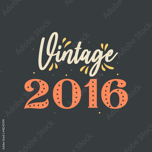 Vintage 2016. 2016 Vintage Retro Birthday