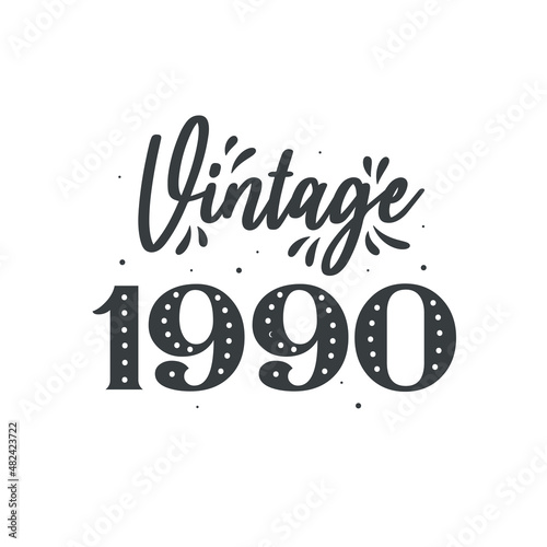 Born in 1990 Vintage Retro Birthday, Vintage 1990